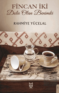 Fincan İki Dolu Olan Benimki
