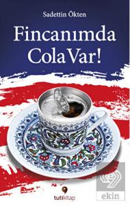 Fincanımda Cola Var