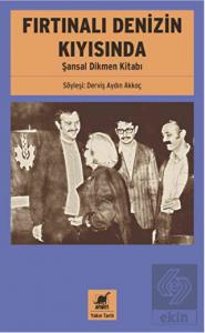 Fırtınalı Denizin Kıyısında - Şansal Dikmen Kitabı