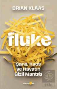 Fluke: Şans, Kaos ve Hayatın Gizli Mantığı