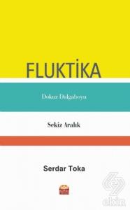 Fluktika - Dokuz Dalgaboyu - Sekiz Aralık