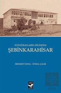Fotoğrafların Dilinden Şebinkarahisar