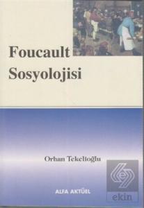 Foucault Sosyolojisi Orhan Tekelioğlu