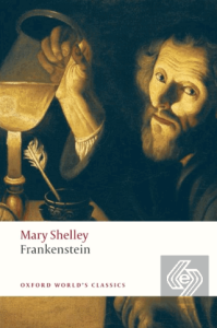 Frankenstein: or The Modern Prometheus