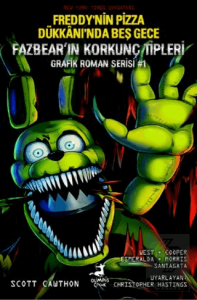 Freddy'nin Pizza Dükkanı'nda Beş Gece: Fazbear'ın Korkunç Tipleri Grafik Roman Serisi #1