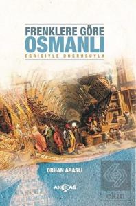 Frenklere Göre Osmanlı