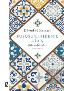 Fususu'l-Hıkem'e Giriş (Mukaddimat)