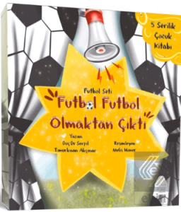 Futbol Futbol Olmaktan Çıktı – 5 Serilik Çocuk Kitabı