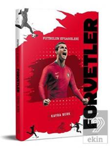 Futbolun Efsaneleri Forvetler