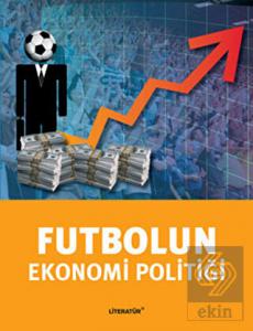 Futbolun Ekonomi Politiği