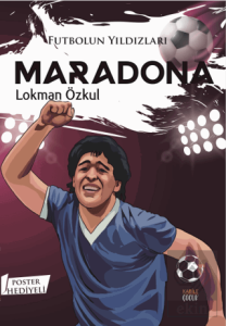 Futbolun Yıldızları Maradona (Poster Hediyeli)