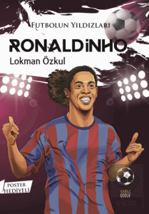Futbolun Yıldızları Ronaldinho (Poster Hediyeli)