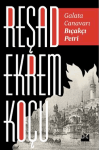 Galata Canavarı Bıçakçı Petri