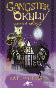 Gangster Okulu - Cehennem Kardeşliği 2. Kitap