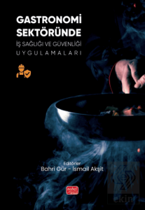 Gastronomi Sektöründe İş Sağlığı ve Güvenliği Uygulamaları
