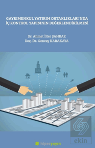 Gayrımenkul Yatırım Ortaklılarında İç Kontrol Yapısının Değerlendirilmesi