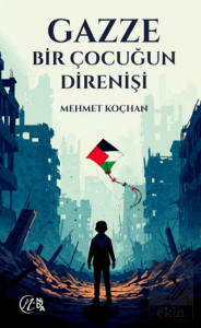 Gazze Bir C¸ocugˆun Direnis¸i