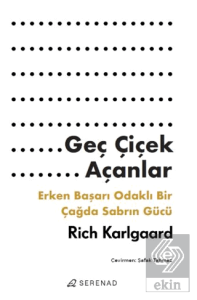 Geç Çiçek Açanlar