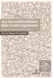 Geç Dönem Muhaddislerin Metin Tenkidi Uygulamaları