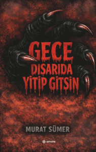 Gece Dışarıda Yitip Gitsin