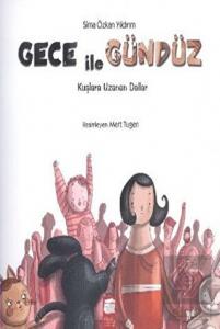 Gece İle Gündüz - Kuşlara Uzanan Dallar