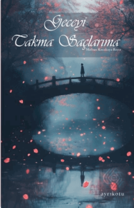 Geceyi Takma Saçlarıma