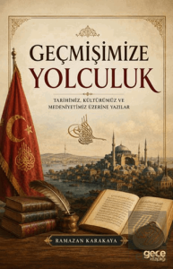 Geçmişimize Yolculuk