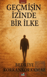 Geçmişin İzinde Bir İlke