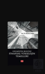 Geçmişten Bugüne Finansal Yükselişin Temelleri