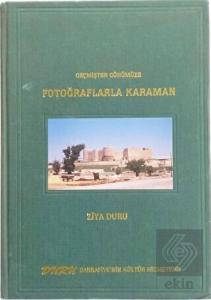 Geçmişten Günümüze Fotoğraflarla Karaman