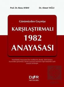 Geçmişten Günümüze Karşılaştırmalı 1982 Anayasası