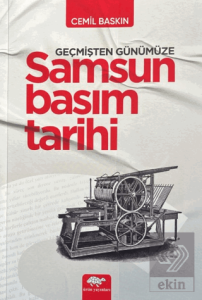 Geçmişten Günümüze Samsun Basım Tarihi