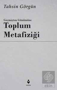 Geçmişten Günümüze Toplum Metafiziği