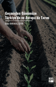 Geçmişten Günümüze Türkiye'de ve Avrupa'da Tarım