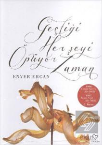 Geçtiği Her Şeyi Öpüyor Zaman