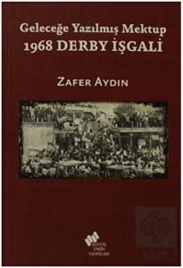 Geleceğe Yazılmış Mektup - 1968 Derby İşgali
