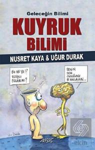 Geleceğin Bilimi - Kuyruk Bilimi