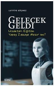 Gelecek Geldi - Uzaktan Eğitim Yapay Zekaya Hazır 