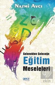 Gelenekten Geleceğe Eğitim Meseleleri