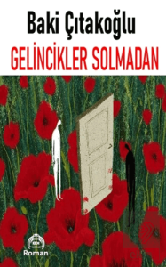 Gelincikler Solmadan