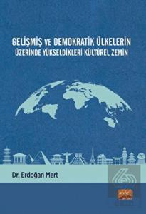 Gelişmiş ve Demokratik Ülkelerin Üzerinde Yükseldi
