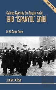 Gelmiş Geçmiş En Büyük Katil: 1918 İspanyol Gribi