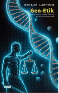Gen-Etik İnsan Genom Projesi Üzerine Bir Etik Sorunlaştırma