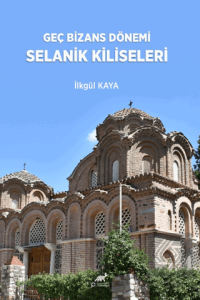 Genç Bizans Dönemi Selanik Kiliseleri