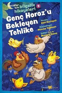 Genç Horoz'u Bekleyen Tehlike  -  Çocuklar İçin Bi