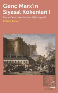 Genç Marx'ın Siyasal Kökenleri I Fransız Devrimi ve Jakobenciliğin Hayaleti