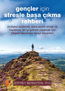 Gençler İçin Stresle Başa Çıkma Rehberi- The Stress Survival Guide For Teens