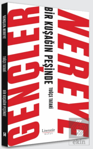 Gençler Nereye - Bir Kuşağın Peşinde