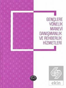 Gençlere Yönelik Manevi Danışmanlık ve Rehberlik H