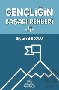Gençliğin Başarı Rehberi -II-